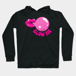 Blow Me Hoodie